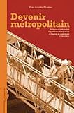Devenir m�tropolitain : Politique d_int�gration et parcours de rapatri�s d_Alg�rie en m�tropole (1954-2005)