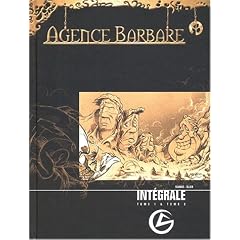 Int�grale Agence Barbare : Tomes 1, Les Rues d'Astaris ; Tome 2, Les Gants de Zohorass