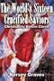 The World's Sixteen Crucified Saviours Christianity Before Christ