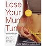 Lose Your Mummy Tummy: Flatten Your Stomach Now Using the Groundbreaking Tupler Technique