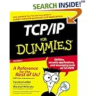 Click here to buy TCP IP for Dummies, Fifth Edition by  Candace Leiden, Marshall Wilensky, and Scott Bradner.