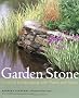 Garden Stone: Creative Landscaping with Plants and Stone