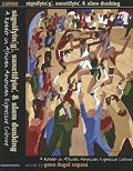 Signifyin(G), Sanctifyin', & Slam Dunking: A Reader in African American Expressive Culture