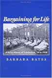 Bargaining for Life: A Social History of Tuberculosis, 1876-1938 (Studies in Health, Illness, and Caregiving in America)