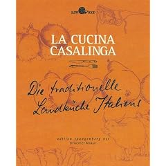 La Cucina Casalinga - Die traditionelle Landk�che Italiens