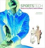 Sportstech: Revolutionary Fabrics, Fashion, and Design
