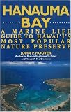 Hanauma Bay: A Marine Guide to Hawaii`s Most Popular Nature Preserve
