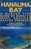 Hanauma Bay: A Marine Guide to Hawaii's Most Popular Nature Preserve