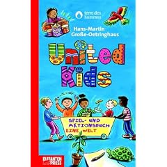 United Kids. Spiel- und Aktionsbuch. Eine Welt. Ein 'terre des hommes'-Buch