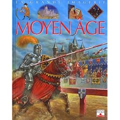 La Grande imagerie : Le Moyen �ge