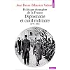 Politique �trang�re de la France : Diplomatie et outil militaire, 1871-1991