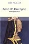Anne de Bretagne : Reine de France