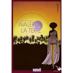 Avaler la terre, Tome 1 :