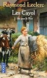 Les Cayol, Tome 1 : Au pas le Roy par Raymond Leclerc Les Cayol, Tome 1 : Au pas le Roy par Leclerc