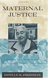 Maternal Justice: Miriam Van Waters and the Female Reform Tradition