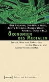 Produkt-Bild: &Ouml;konomien des Medialen