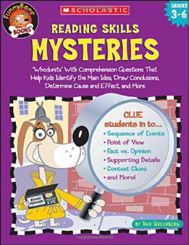 Reading Skills Mysteries: Whodunits with Comprehension Questions That Help Kids Identify the Main Idea, Draw Conclusions, Determine Cause and Ef (Funnybone Books)