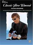 Classic Steve Winwood - Guitar (Guitar Anthology)