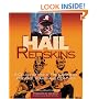 Hail Redskins: A Celebration of the Greateest Players, Teams, and Coaches