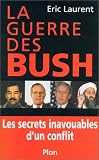 La guerre des Bush : Les secrets inavouables d'un conflit