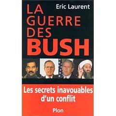 La guerre des Bush : Les secrets inavouables d'un conflit