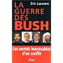 La guerre des Bush : Les secrets inavouables d'un conflit