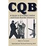 CQB (Close Quarters Battle): A Guide to Unarmed Combat and Close Quarter Shooting