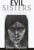 Evil Sisters: The Threat of Female Sexuality in Twentieth-Century Culture