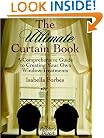 The Ultimate Curtain Book: A Comprehensive Guide to Creating Your Own Window Treatments