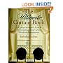 The Ultimate Curtain Book: A Comprehensive Guide to Creating Your Own Window Treatments