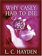 Why Casey Had to Die: A Harry Bronson Mystery