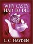 Why Casey Had to Die: A Harry Bronson Mystery (Five Star First Edition Mystery)