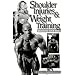 Shoulder Injuries & Weight Training: Reducing Your Risk