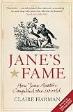 Janes Fame: How Jane Austen Conquered the World