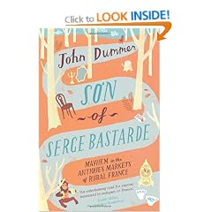 Son of Serge Bastarde: Mayhem in the Antiques Markets of Rural France