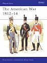 The American War, 1812-14 (Men-at-arms)