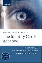 Blackstone's Guide to the Identity Cards Act (Blackstone's Guide)