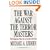 The War Against the Terror Masters: Why It Happened. Where We Are Now. How We'll Win.