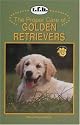 The Proper Care of Golden Retrievers (Proper Care of... Series)