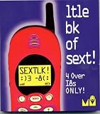 Review Michael O'Mara Books Ltd  / Sextlk!: Itle Bk of Sext! (Little Books)