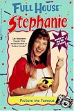 Picture Me Famous (Full House : Stephanie)