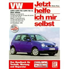 VW Lupo / Seat Arosa: 1,8 Liter 50 PS; 1,4 Liter 60/75 PS; 1,4 Liter 16V 100 PS; 1,4 Liter FSI 105 PS; 1,6 Liter GTI 125 PS; 1,7 Liter SDI 60 PS; 1,2 ... TDI PDE 75 PS (Jetzt helfe ich mir selbst)