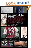 The Music of the Primes: Why an unsolved problem in mathematics matters