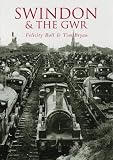 Swindon & the GWR (Second Selection)