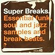 Super Breaks: Essential Funk Soul & Jazz