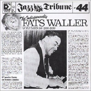 CD-Charts  Music : The Indispensable Fats Waller, Vols. 5-6: 1936-1938