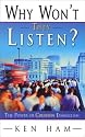 Why Won't They Listen? A Radical New Approach to Evangelism
