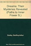 Dreams: their mysteries revealed