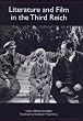 Literature and Film in the Third Reich (Studies in German Literature Linguistics and Culture)