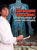 The Chickenpox Vaccine: A new epidemic of disease and corruption
